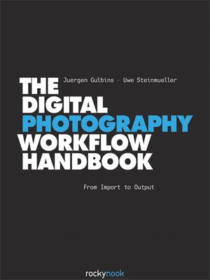 The Digital Photography Workflow Handbook - ebook